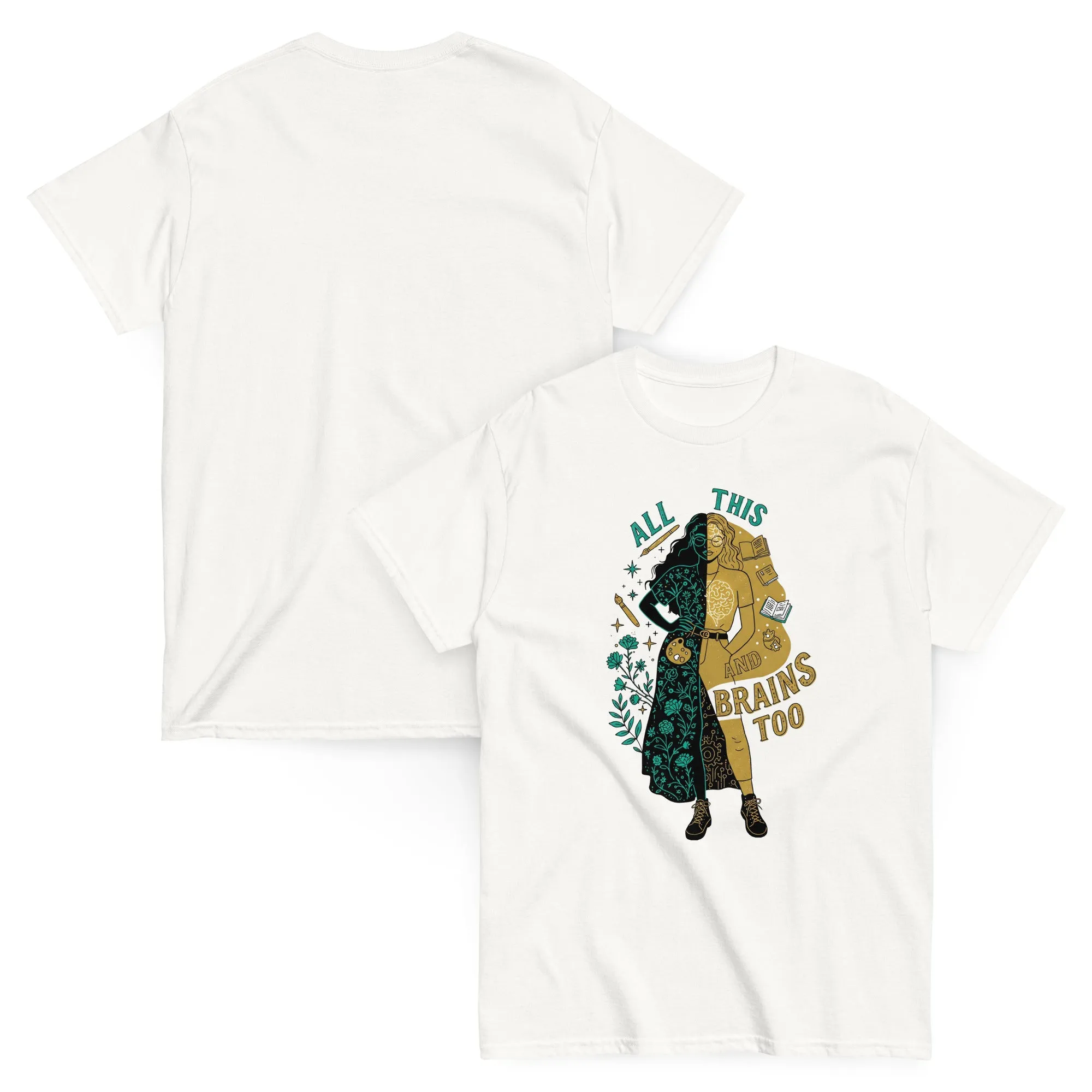 All This And Brains Too Shirt Women and Female Girls Beaty and brains T Shirt intellect and charm Tee
