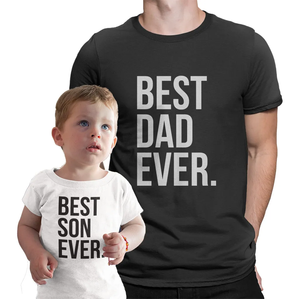 Best Dad Ever and Best Son Ever - Matching Father and Son t-shirts