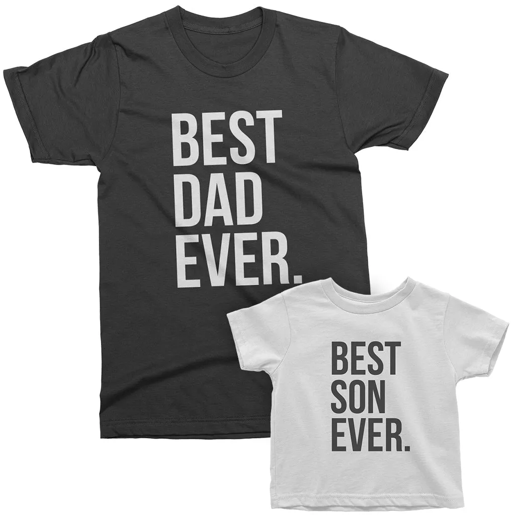 Best Dad Ever and Best Son Ever - Matching Father and Son t-shirts
