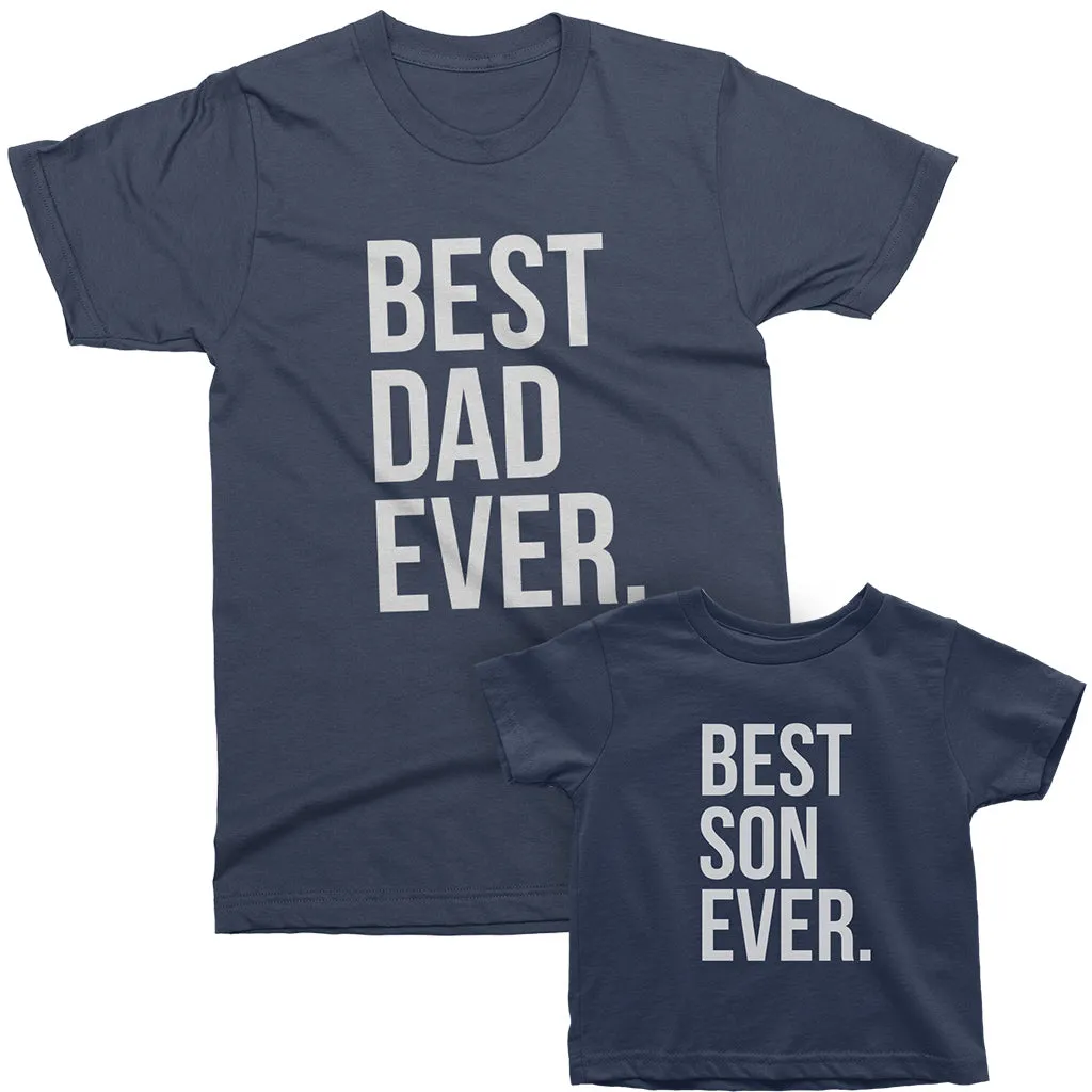Best Dad Ever and Best Son Ever - Matching Father and Son t-shirts